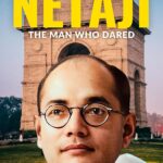 Netaji - The Man Who Dared