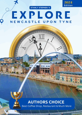 Explore Newcastle Upon Tyne – An Essential Guide to the Heart of the City (2024 Edition) | With a Special Message from the North of Tyne Mayor